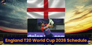 England Schedule T20 World Cup 2026
